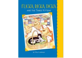 Flicka, Ricka, Dicka and the Three Kittens: Hardcover – Picture Book