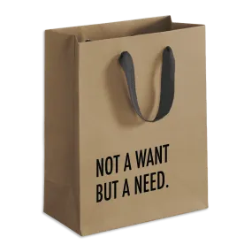 Not A Want Gift Bag